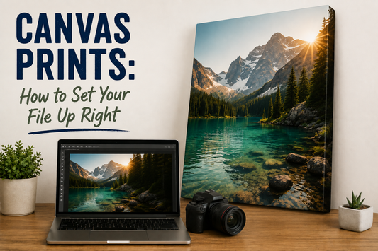 Canvas Prints: How to Set Your File Up Right