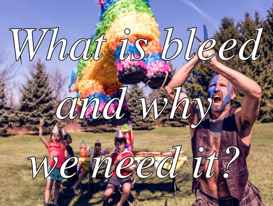 What is bleed and why we need it?